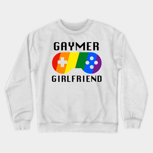 Gaymer Girlfriend Crewneck Sweatshirt by Everydaydesigns